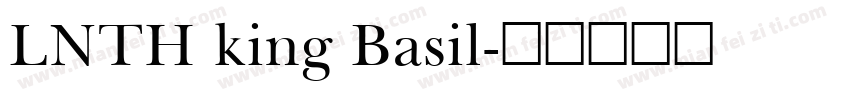 LNTH king Basil字体转换
